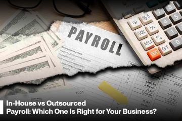In-House vs Outsourced Payroll